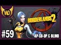 Let's Play Borderlands 2 - Part 59 (4P Co-op & Blind)
