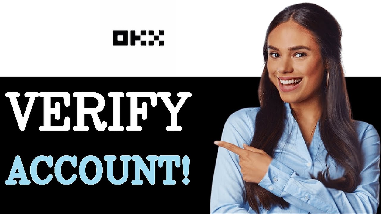 How To Verify Okx Account (2025)