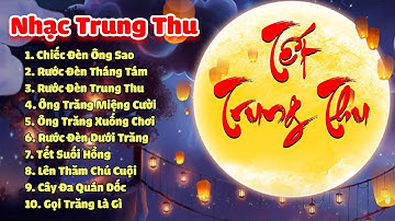 Rước Đèn Tháng 8 - LK Nhạc Trung Thu Hay Nhất 2022