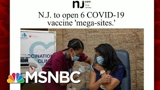 New Jersey Set To Open Virus Vaccine 'Mega-Sites' | Morning Joe | MSNBC