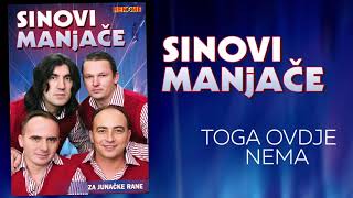 Sinovi Manjace - Toga ovdje nema (Audio 2009)