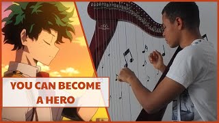 My Hero Academia OST - You Can Become A Hero (Harp Cover)