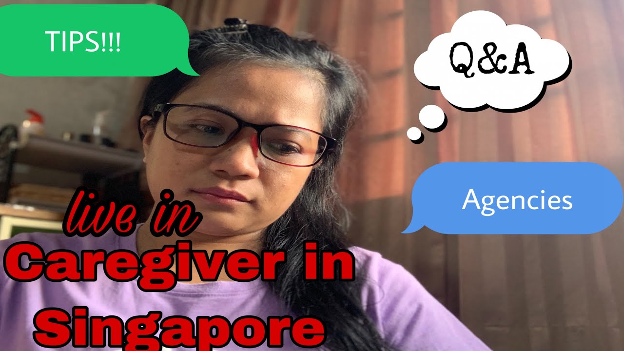 WORKING LIVE IN CAREGIVER IN SINGAPORE| Giving Tips,Agency and Q&A|JHANERYL01 CANNEL