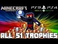 Minecraft PS4 - ALL 51 TROPHIES! - Trophy Guide [Tutorial] (PS3, Xbox, Console, PC, Achievements)