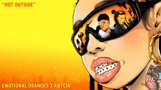 Emotional Oranges Hot Outside ft Anycia