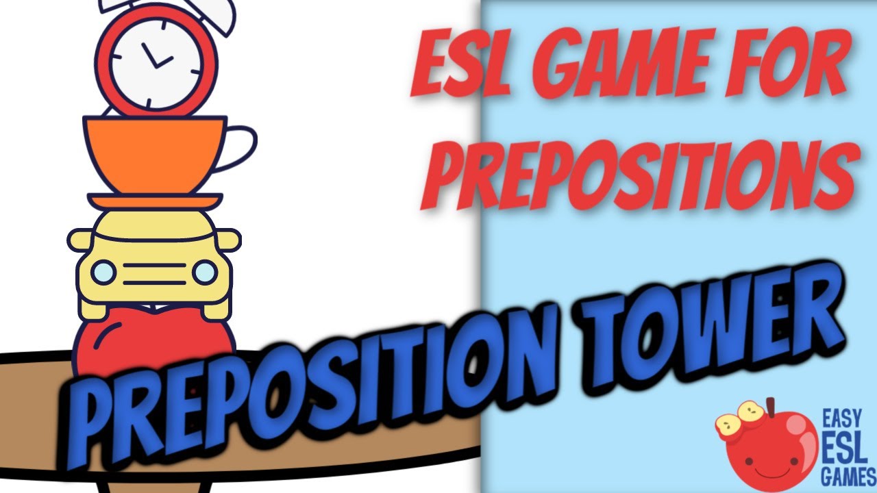 ESL Game for Prepositions | Preposition Tower - Videos For Teachers -  YouTube