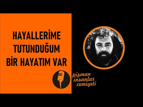 Pi Cemiyeti - Hayallerime tutunduğum bir hayatım var...