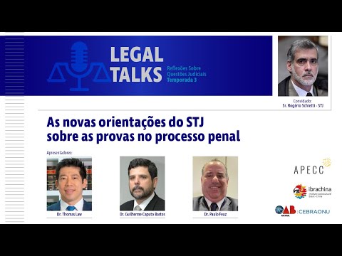 NOVAS ORIENTAÇÕES DO STJ SOBRE AS PROVAS NO PROCESSO PENAL, COM ROGÉRIO SCHIETTI - Legal Talks #22