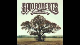 Sam Roberts Band - No Sleep (Audio) chords