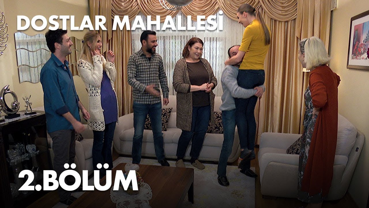 Dostlar Mahallesi 2. Bölüm - Full Bölüm