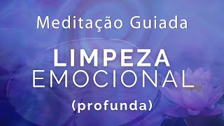 Meditação Guiada para Limpeza Emocional