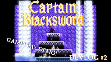 Devlog #2 - Captain Blacksword - Demo Playthrough