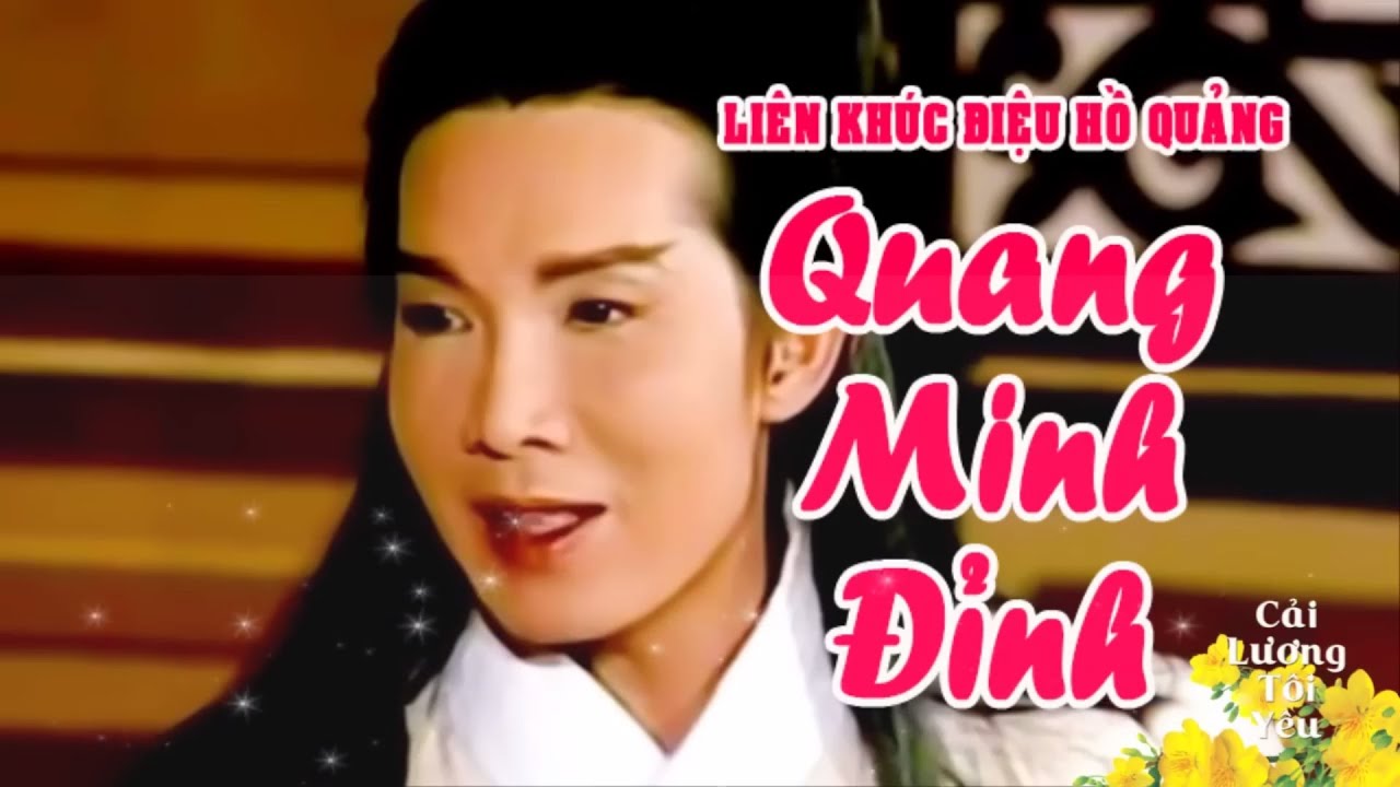 LK hồ quảng | QUANG MINH ĐỈNH (Vũ Linh, Thoại Mỹ, Thanh Ngân, Vân Hà) DHQ | Cải Lương Tôi Yêu