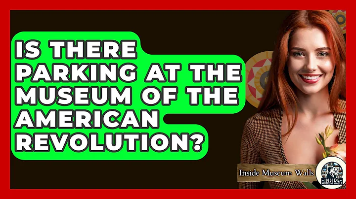Is There Parking At The Museum Of The American Revolution? - Inside Museum Walls