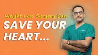 Weight Loss Surgery: The Secret to a Healthier Heart | Dr.Deepak Subramanian