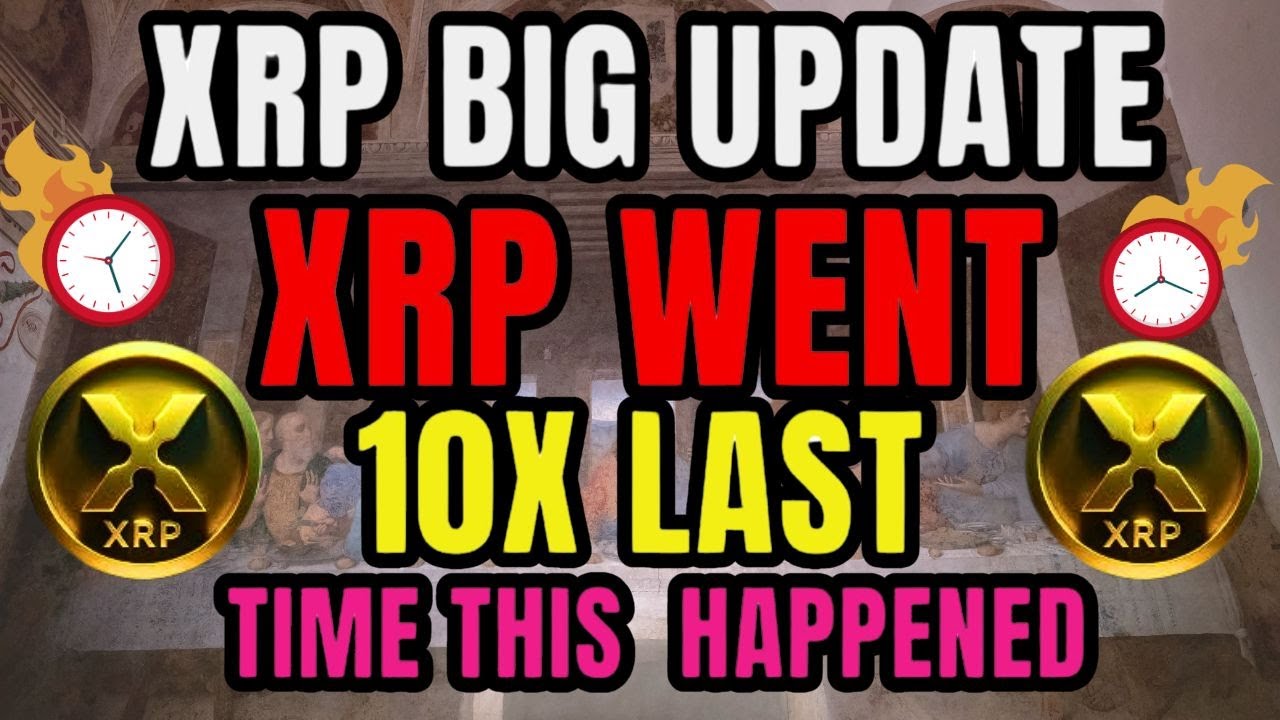 XRP WENT 10X LAST TIME THIS HAPPENED Popular Analyst Proclaims XRP XRP WENT 10X LAST TIME THIS HAPPENED Popular Analyst Proclaims XRP