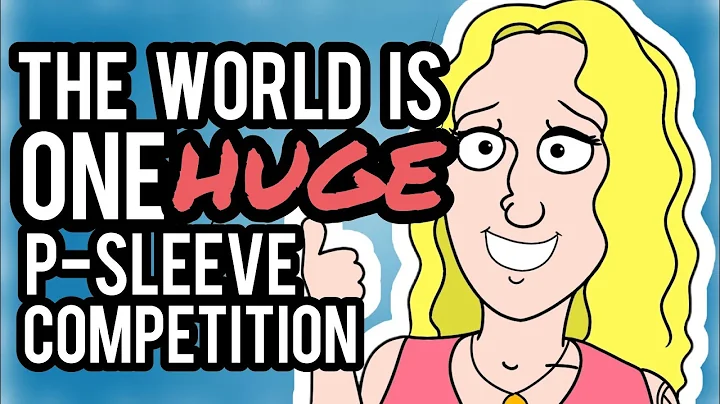 The World Is One HUGE P-Sleeve Competition - What'...