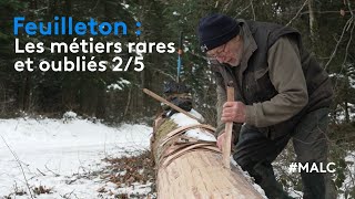 Feuilleton : les métiers rares et oubliés 2\/5