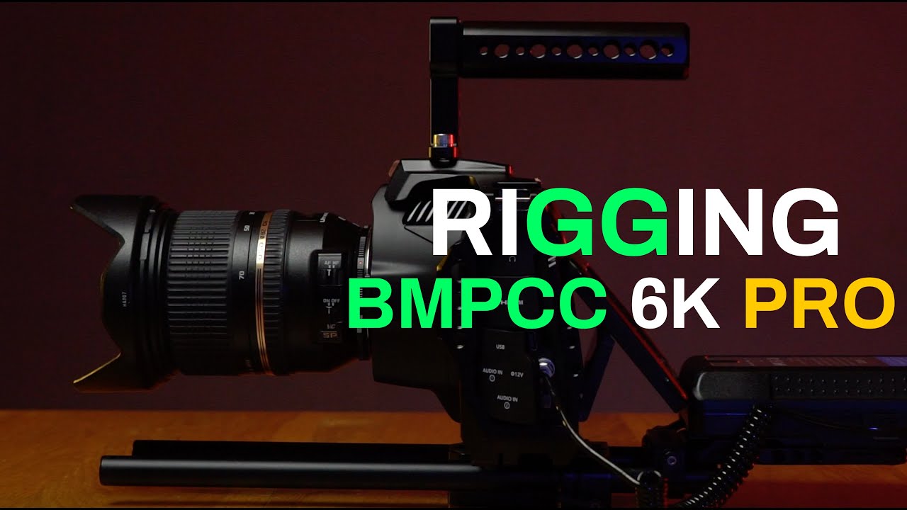 Basic Rigging for Blackmagic Pocket Cinema Camera 6K PRO | BMPCC6K PRO