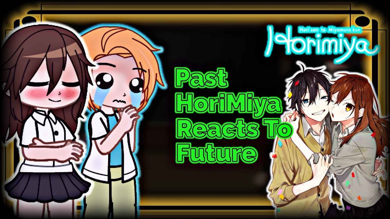 Horimiya reacts to Miyamura | Horimiya reacts to Themselves | Horimiya | Gacha Club