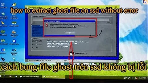 Ghost win 7 báo lỗi 546 output error file năm 2024