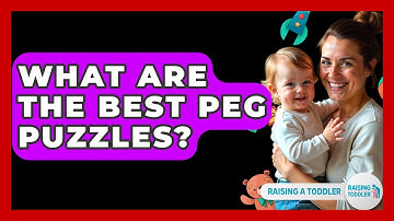 What Are The Best Peg Puzzles? - Raising A Toddler