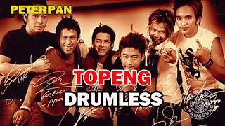 PETERPAN - TOPENG // DRUMLESS