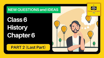 NCERT Class 6 History | Chapter 6 : New Questions and Ideas - Part 2
