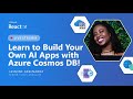 Learn to build your own ai apps with azure cosmos db part 1