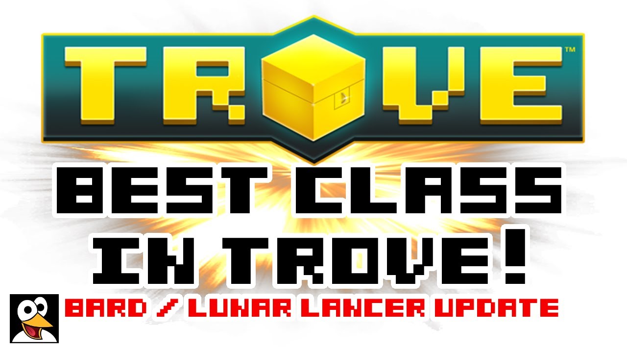 trove อาชีพ  2022  TROVE | BEST CLASS TIER LIST! | Bard \u0026 Lunar Lancer Update