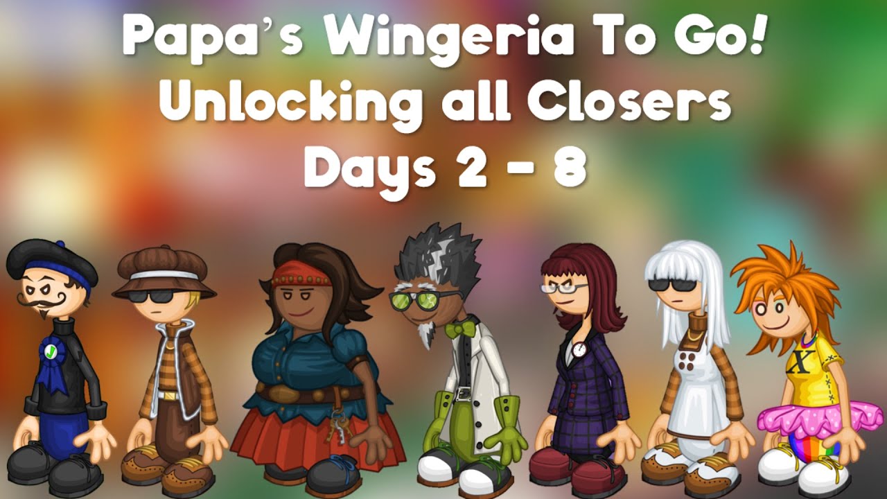 Papa's Bakeria: Unlocking All Closers (Days 2 - 8) 