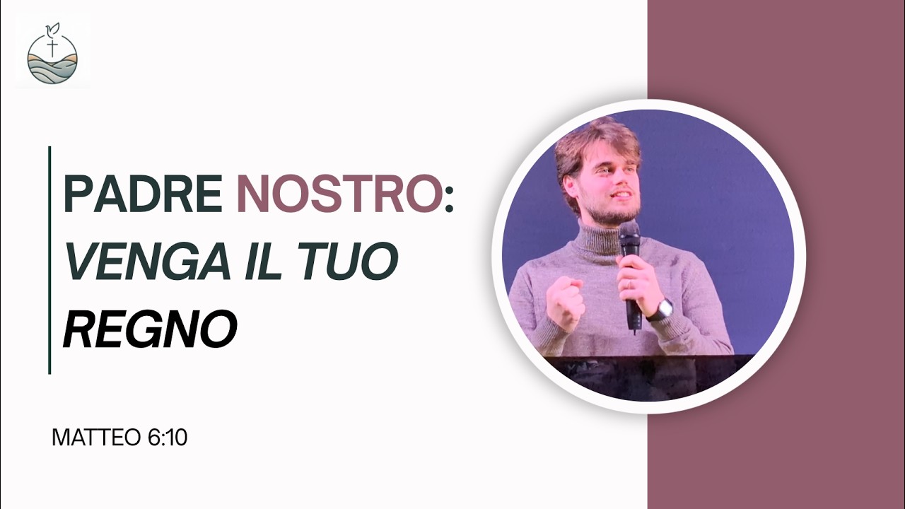 PADRE NOSTRO: VENGA IL TUO REGNO | Matteo 6:10 | Josiah Catchpole
