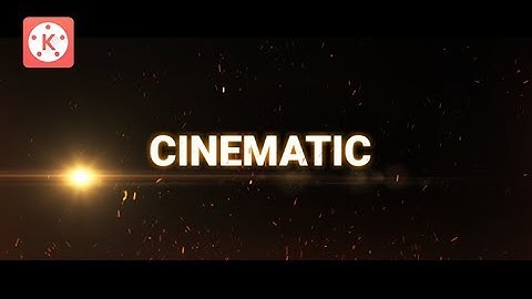 Cara Membuat Video Intro Cinematic - Tutorial KineMaster Indonesia