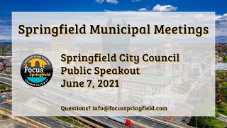 Springfield City Council 6/7/21 Public Speakout