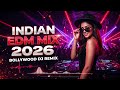Bollywood Party Remix 2026 🔊 Hindi EDM Mashup | Bass Boosted Hits