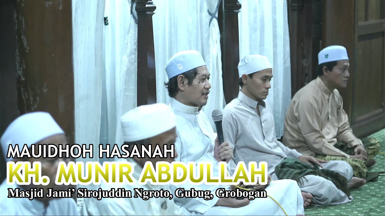 KH. MUNIR ABDULLAH - MAJLIS DZIKIR, KHOTMIL QUR'AN & SHOLAT MALAM - MASJID JAMI' SIROJUDDIN
