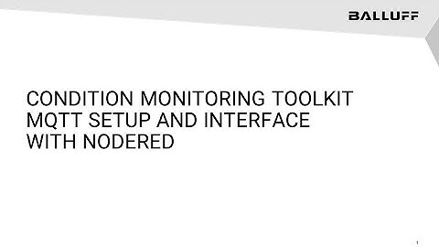 Balluff Condition Monitoring Toolkit – MQTT setup and interface with NodeRed