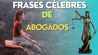 Frases Célebres de Abogados