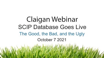 Claigan Webinar - SCIP Database Goes Live