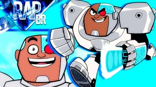 Video thumbnail of "Rap Do Cyborg | Anoite Vai Brilhar | Jovens Titans Go | Rap Tributo"