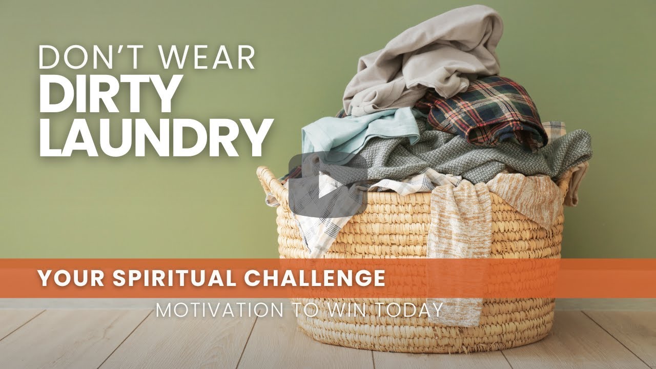 Don’t Wear Dirty Laundry - August 25
