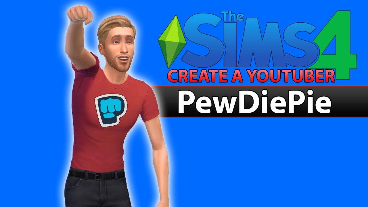 The Sims 4 - CREATE A YOUTUBER - PewDiePie - YouTube