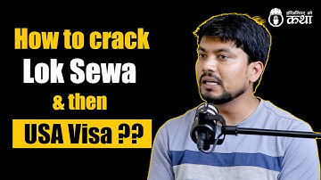 How to crack Lok Sewa & then USA Visa?? ft. Er. Raushan Pandit | Engineer को कथा- 68