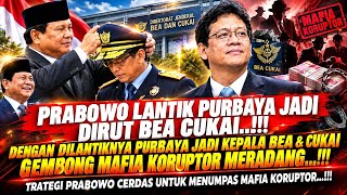 Download Lagu PAK PRABOWO BAKAL LANTIK PURBAYA JADI DIRUT BEA CUKAI GEMBONG MAFIA KORUPTOR MERADANG KELIMPUNGAN!! 