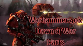 Warhammer 40k: Dawn Of War | Part 3 | Cut The Head Off The Snake! Warhammer 40k: Dawn Of War | Part 3 | Cut The Head Off The Snake!