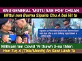 KNU Gen.Mutu Sae Poe chuan Mittui nen Sipaite a bei lêt Ta | Hripui thawh 3-na Oct.thla ah?Lawrkhawm