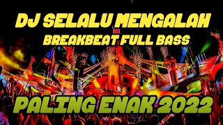 DJ SELALU MENGALAH SEVENTEN VIRAL TIKTOK 2023 || DJ BREAKBEAT PALING POPULER