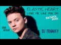 Conor Maynard - Elastic Heart/Love Me Like You Do (DJ Tronky Bachata Remix)