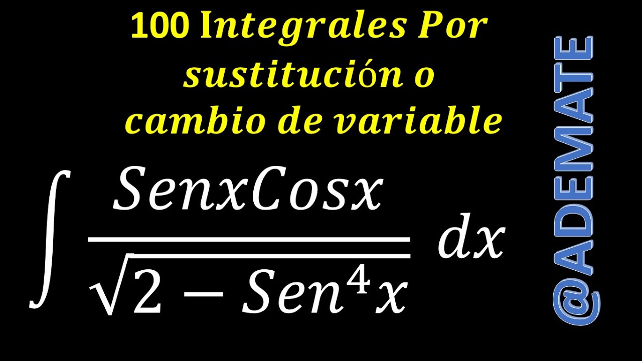 INTEGRAL POR CAMBIO DE VARIABLE Y SUSTITUCIÓN TRIGONOMÉTRICA EJEMPLO