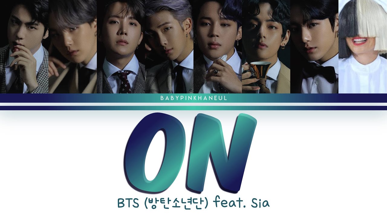 Bts 방탄소년단 On Feat Sia Color Coded Lyrics 가사 Han Rom Eng Youtube